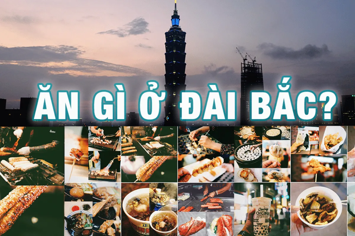 Ăn gì ở Đài Bắc?